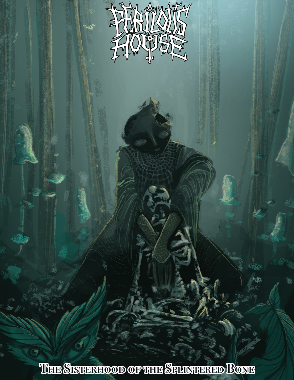 A Perilous House: Sisterhood of the Splintered Bone